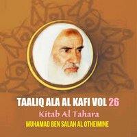 Taaliq ala Al Kafi, Pt.2 - Muhamad Ben Salah Al Otheimine