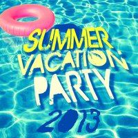 Summer Vacation Party 2013