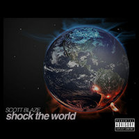 Shock the World - Scott Blaze