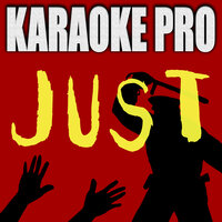 Just - Karaoke Pro