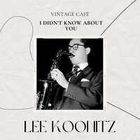 I'll Remember April - Lee Konitz