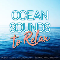 Beach Waves to Fall Asleep To - Relaxing Music Therapy & Ocean Sounds & Nature Sounds