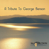 Nothing's Gonna Change My Love For You - Saxtribution