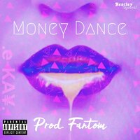 Money Dance - .e-KA¥.