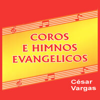 En la Iglesia la Gloria Es para el Señor - Cesar Vargas