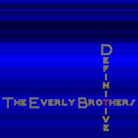 Blues (Stay Away from Me) - Everly Brothers