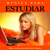 Estudiar musica - Musica relajante - Musica para Concentrarse