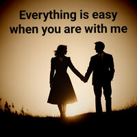Everything Is Easy When You Are with Me - John Exhale