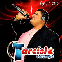 Sentimento Louco - Tarcísio Doce Sedução