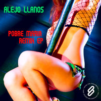 Pobre Maria - Alejo Llanos & Albert saavedra