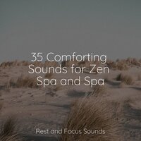 35 Comforting Sounds for Zen Spa and Spa