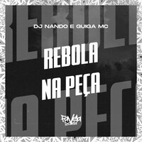 Rebola na Peça - DJ Nando & GUIGA MC