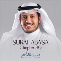 Surat Abasa, Chapter 80 - Khaled Aljuhaim
