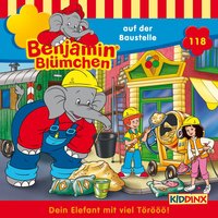Kapitel 20 - auf der Baustelle (Folge 118) - Benjamin Blümchen