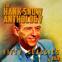 I Knew That We'd Meet Again - Hank Snow