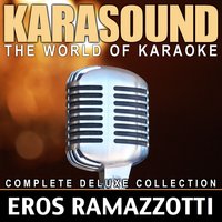 The World of Karaoke: Eros Ramazzotti Complete Deluxe Collection