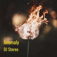 Anomaly - DJ Stereo