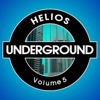 Helios presents Underground Vol. 5