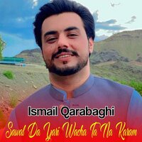 Sawal Da Yari Wacha Ta Na Karam - Ismail Qarabaghi