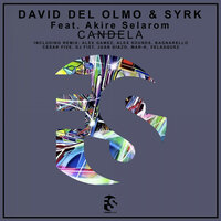 Candela - David del Olmo & Syrk & Akire Selarom & Alex Games & Alex Sounds