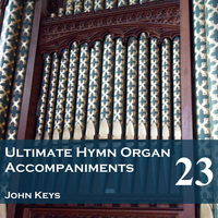 Ultimate Hymn Organ Accompaniments, Vol. 23
