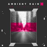 18 Ambient Rain Sounds for Ultimate Calm