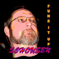 Funk It Up - SCHOUSEN