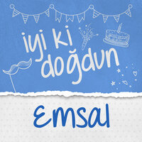 Doğum Günün Kutlu Olsun Emsal - Oğuz DG