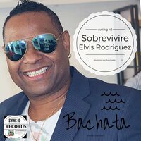Sobrevivire - ELVIS RODRIGUEZ