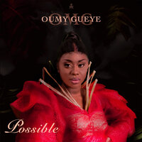 Possible - Omg Oumy Gueye