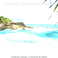 Christmas 2020 It Came Upon the Midnight Clear - Tropical Christmas Moods