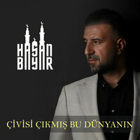 Çivisi Çıkmış Bu Dünyanın - Hasan Bayar