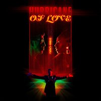 Hurricane of Love - Prominent