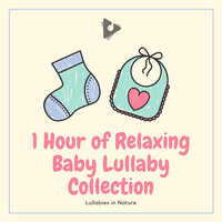 1 Hour of Relaxing Baby Lullaby Collection