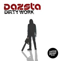 Dirty Work - Dazsta