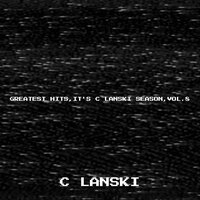 Greatest Hits,It's C Lanski Season, Vol. 8