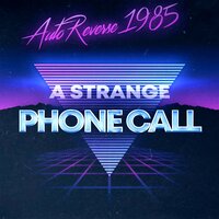 Thoughts Full of Strangers - Auto Reverse 1985
