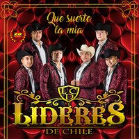 Me Dan Ganas de Llorar - Líderes de Chile & Zona Ranchera