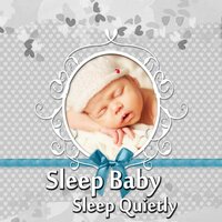 Sleep Baby Sleep Quietly – Lullabies for Your Baby, Sleep and Calming Relaxation, Soothing Harp Music for Goodnight