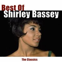 Kiss Me, Honey Honey, Kiss Me - Shirley Bassey