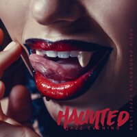Haunted Jazz Evening: Best Jazzy Background Vibes
