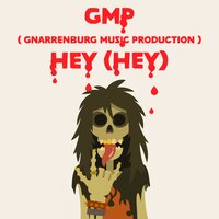 Hey - GMP ( Gnarrenburg Music Production )