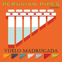 Peruvian Pipes, Volume 1