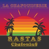 Disco Chafouins - Les Rastas Chafouins