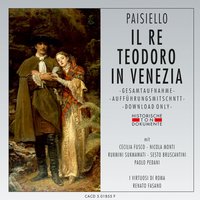 Il Re Teodoro in Venezia, zweiter Akt: Della Corsica il gran Cancelliere - I Virtuosi di Roma & Renato Fasano & Giovanni Paisiello
