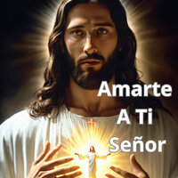 Amarte a Ti Señor - Julio Miguel & Grupo Nueva Vida