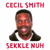 Baby You're Leaving Me - Cecil Smith