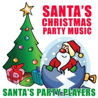 Have Yourself a Merry Little Christmas - Santa's Party Players