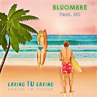 Cariño Tu Cariño - Bluombre