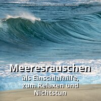 Dehnung am Wasser - Meeresrauschen zum Einschlafen & Naturgeräusche & Meeresrauschen